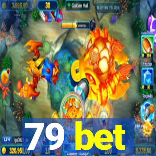 79 bet