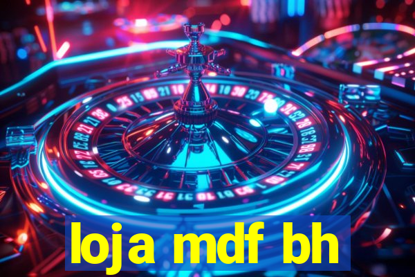 loja mdf bh