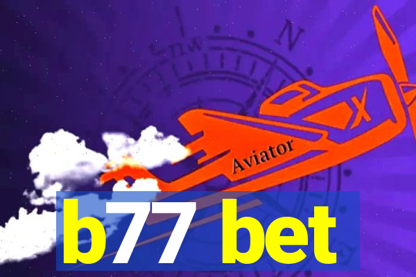 b77 bet