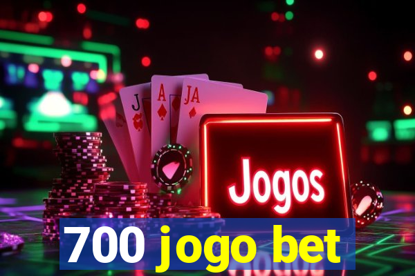 700 jogo bet