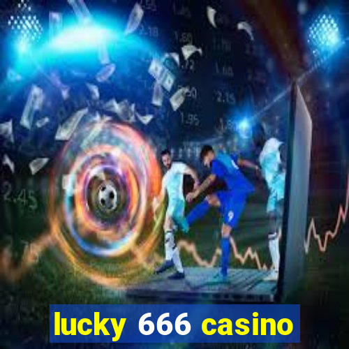 lucky 666 casino