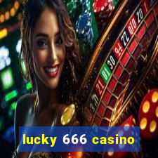 lucky 666 casino