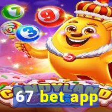 67 bet app