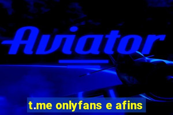 t.me onlyfans e afins