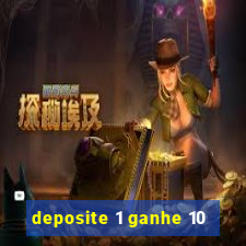 deposite 1 ganhe 10