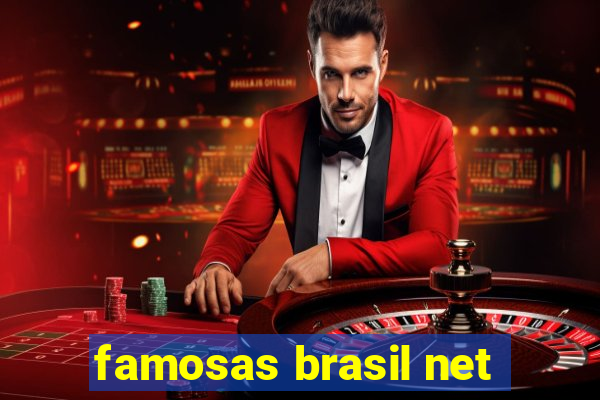 famosas brasil net
