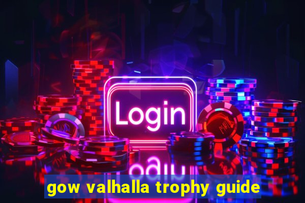 gow valhalla trophy guide