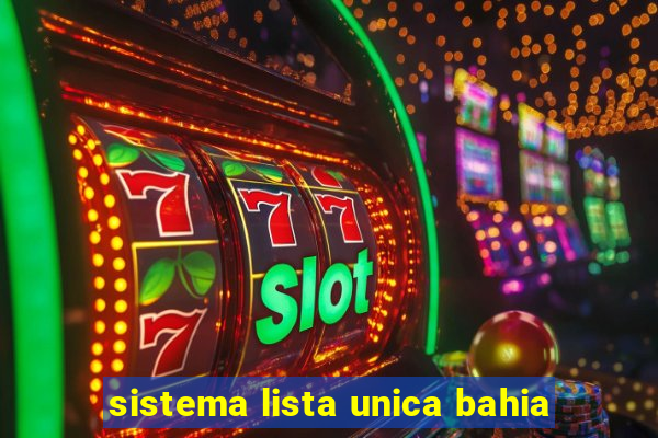 sistema lista unica bahia