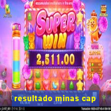 resultado minas cap