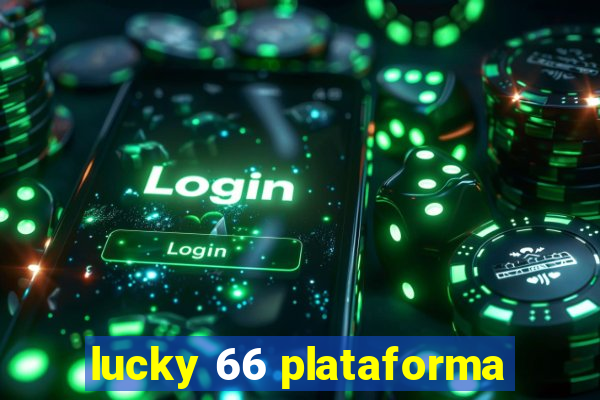 lucky 66 plataforma