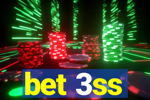 bet 3ss
