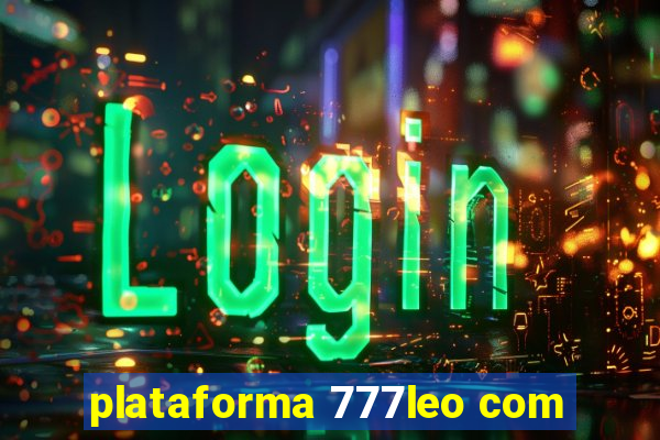 plataforma 777leo com