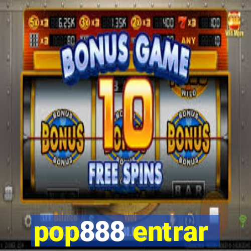pop888 entrar