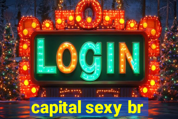 capital sexy br