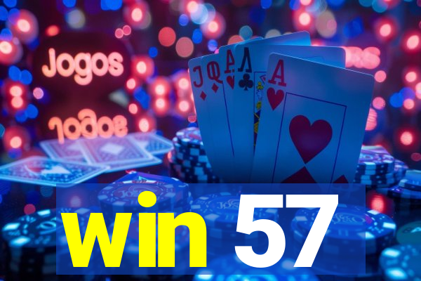 win 57