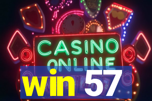 win 57