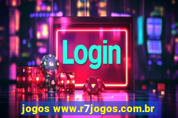 jogos www.r7jogos.com.br