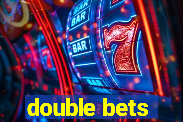 double bets