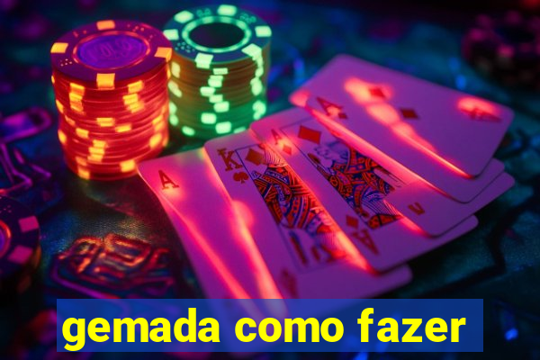 gemada como fazer