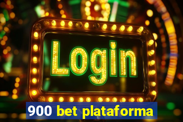 900 bet plataforma
