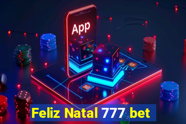 Feliz Natal 777 bet